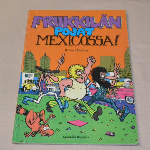 Friikkilän pojat Mexicossa!